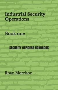 Enlarge image Cover: Industrial Security Operations - Rmor Training and Security Limited