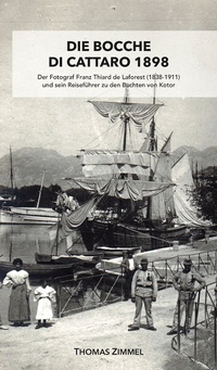 Abbildung von: Die Bocche di Cattaro 1898 - Fidelitas-Verlag