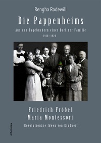 Abbildung von: Die Pappenheims: Aus den Tagebüchern einer Berliner Familie 1910-1920 - artesinex verlag