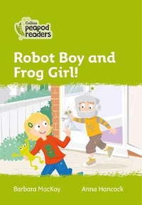 Enlarge image Cover: Level 2 - Robot Boy and Frog Girl! - Collins