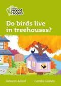 Cover: Level 2 - Do birds live in treehouses? - Collins