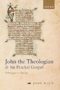 Cover: John the Theologian and his Paschal Gospel - Oxford University Press