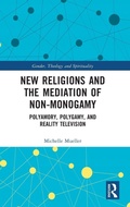 Cover: New Religions and the Mediation of Non-Monogamy - Routledge