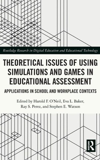 Enlarge image Cover: Theoretical Issues of Using Simulations and Games in Educational Assessment - Routledge