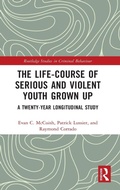 Cover: The Life-Course of Serious and Violent Youth Grown Up - Routledge