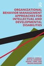 Cover: Organizational Behavior Management Approaches for Intellectual and Developmental Disabilities - Routledge