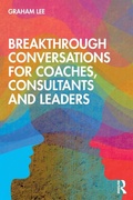 Cover: Breakthrough Conversations for Coaches, Consultants and Leaders - Routledge