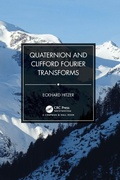 Cover: Quaternion and Clifford Fourier Transforms - Chapman & Hall/CRC