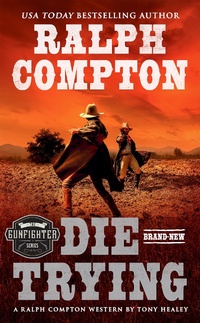 Enlarge image Cover: Ralph Compton Die Trying - Berkley