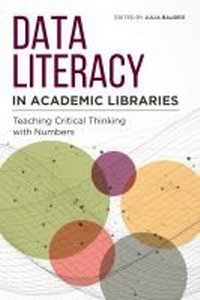 Enlarge image Cover: Data Literacy in Academic Libraries - ALA Editions