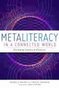 Cover: Metaliteracy in a Connected World - Association of College & Research Libraries