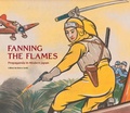 Cover: Fanning the Flames - Hoover Institution Press,U.S.