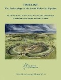 Cover: Timeline. The Archaeology of the South Wales Gas Pipeline - Cotswold Archaeological Trust Ltd