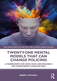 Enlarge image Cover: Twenty-one Mental Models That Can Change Policing - Routledge