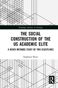 Cover: The Social Construction of the US Academic Elite - Routledge