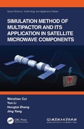 Cover: Simulation Method of Multipactor and Its Application in Satellite Microwave Components - CRC Press