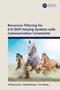 Enlarge image Cover: Recursive Filtering for 2-D Shift-Varying Systems with Communication Constraints - CRC Press