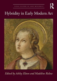 Abbildung von: Hybridity in Early Modern Art - Routledge