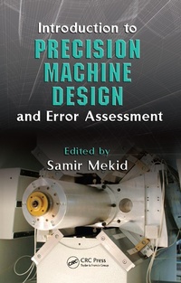 Enlarge image Cover: Introduction to Precision Machine Design and Error Assessment - CRC Press