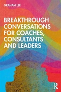 Cover: Breakthrough Conversations for Coaches, Consultants and Leaders - Routledge