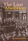 Cover: The Last Abolition - Cambridge University Press