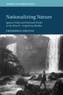 Cover: Nationalizing Nature - Cambridge University Press