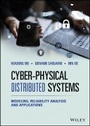 Cover: Cyber-Physical Distributed Systems - Modeling, Reliability Analysis and Applications - Wiley