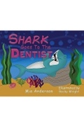 Cover: Shark Goes to the Dentist - Austin Macauley Publishers