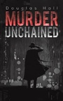 Cover: Murder Unchained - Austin Macauley Publishers