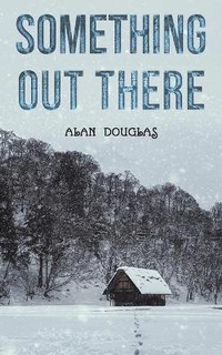 Enlarge image Cover: Something Out There - Austin Macauley Publishers
