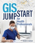 Cover: GIS Jumpstart for Health Professionals - Environmental Systems Research Institute Inc.,U.S.