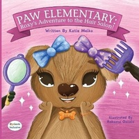 Enlarge image Cover: Paw Elementary - Roxy's Adventure to the Hair Salon - MacLaren-Cochrane Publishing