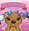 Cover: Paw Elementary - Roxy's Adventure to the Hair Salon - MacLaren-Cochrane Publishing