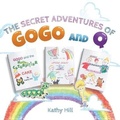 Cover: The Secret Adventures of Gogo and Q - PageTurner Press and Media