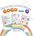 Cover: The Secret Adventures of Gogo and Q - PageTurner Press and Media