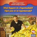 Cover: What Happens at a Supermarket?/Que Pasa En Un Supermercado? - Turtleback