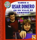 Cover: Vamos a Usar Dinero En Un Viaje de Compras (Using Money on a Shopping Trip) - Turtleback