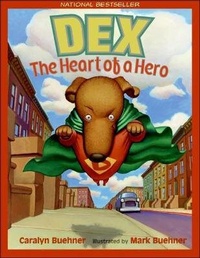 Enlarge image Cover: Dex: The Heart of a Hero - Turtleback