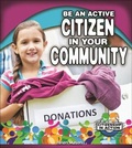 Cover: Be an Active Citizen in Your Community - Turtleback