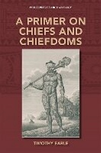 Abbildung von: A Primer on Chiefs and Chiefdoms - Eliot Werner Publications Inc