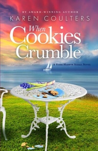 Abbildung von: When Cookies Crumble (York Harbor Series, #2) - Karen Coulters