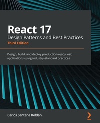 Enlarge image Cover: React 17 Design Patterns and Best Practices - Packt Publishing