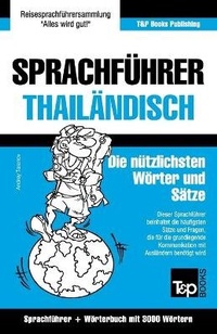 Abbildung von: Sprachfuehrer - Thailaendisch - Die nuetzlichsten Woerter und Saetze - T&p Books