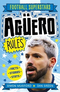 Abbildung von: Agueero Rules - Welbeck Children's Books