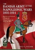 Cover: The Danish Army of the Napoleonic Wars 1801-1815. Organisation, Uniforms & Equipment - Helion & Company