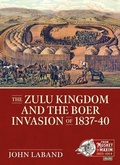 Cover: The Zulu Kingdom and the Boer Invasion of 1837-1840 - Helion & Company