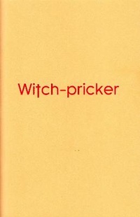 Enlarge image Cover: Witch-pricker - Sick Fly Publications