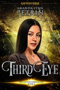 Cover: Third Eye (The Gifted Chronicles, #3) - Amanda Lynn Petrin