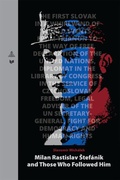 Cover: Milan Rastislav Stef&aacute;nik and Those Who Followed Him - Peter Lang Verlag