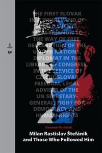 Enlarge image Cover: Milan Rastislav Stefánik and Those Who Followed Him - Peter Lang Verlag